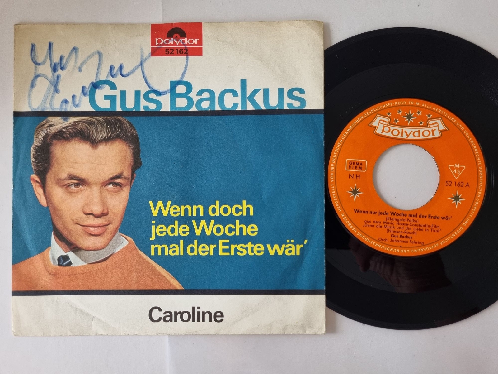 Gus Backus - Wenn Doch Jede Woche Mal Der Erste Wär' / Caroline 7'' SIGNIERT