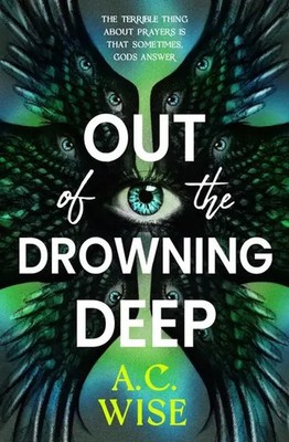 Out of the Drowning Deep A. C. Wise Buch Englisch 2024 Titan Publ. Group Ltd.
