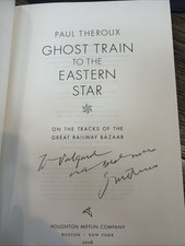 Paul Theroux / GHOST TRAIN TO THE EASTERN STAR Signed 1st Edition 2008