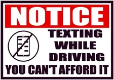 NOTICE NO TEXTING WHILE DRIVING DECAL SAFETY SIGN STICKER OSHA