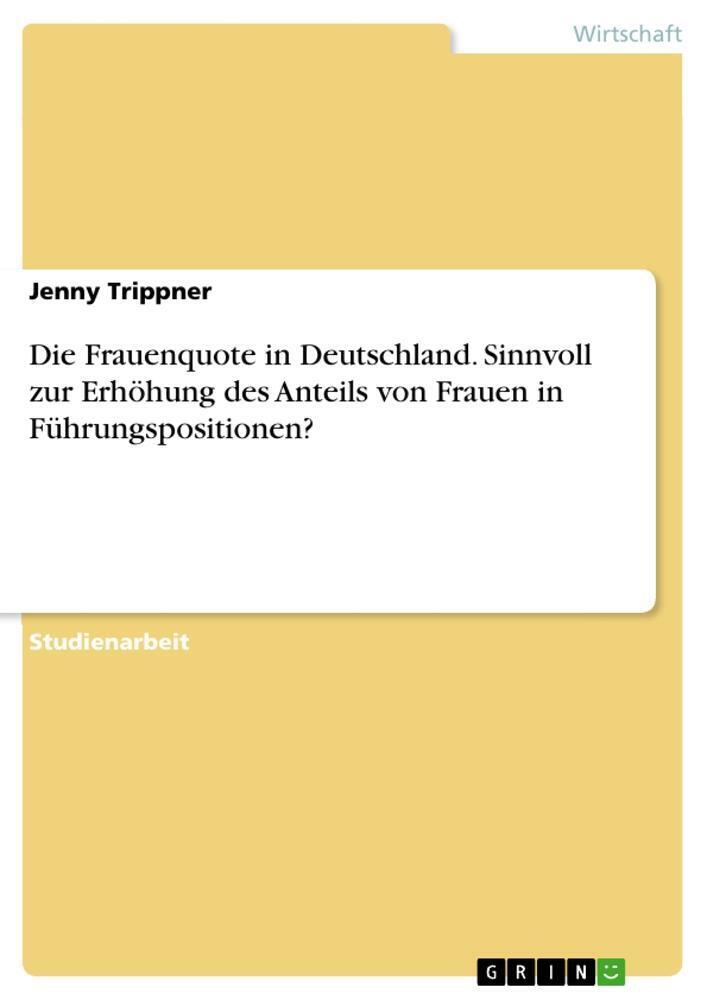 Thumbnail - Die Frauenquote In Deutschland. Sinnvoll Zur Erhöhung Des Anteils Von