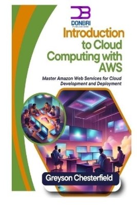 Greyson Chesterfi Introduction to Cloud Computing with  (Paperback) (UK IMPORT)