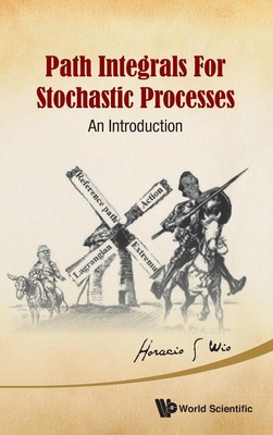 Horacio S Wio | PATH INTEGRALS FOR STOCHASTIC PROCESSES | Buch | Englisch (2013)