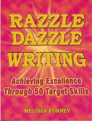 Razzle Dazzle Writing: Achieving Excellence Through 50 Target Skills - paper...
