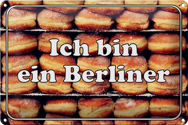 Blechschild Hinweis 30X20 Cm Ich Bin Ein Berliner Metall Deko Schild Tin Sign-image