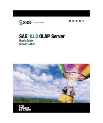 SAS[R] 9.1.3 OLAP Server: User's Guide, Second Edition, Sas Institute