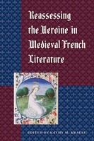 Kathy M. Krause | Reassessing The Heroine In Medieval French Literature | Buch
