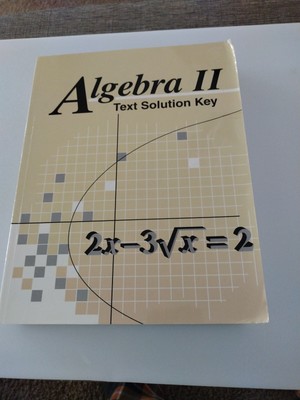 Algebra II Text Solution Key A Beka Book