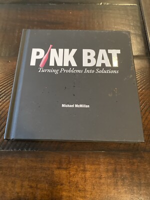SIGNED Pink Bat: Turning Problems Into Solutions by Michael McMillan CD Included