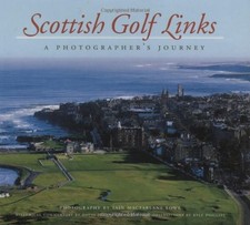 SCOTTISH GOLF LINKS: A PHOTOGRAPHER'S JOURNEY By David Joy & Kyle Phillips *VG+*
