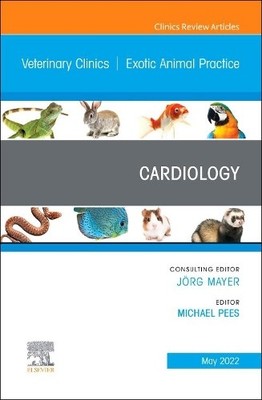 Cardiology, An Issue of Veterinary Clinics of North America: ... - 9780323848909