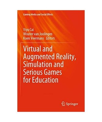 Virtual and Augmented Reality, Simulation and Serious Games for Education