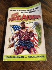 The Toxic Avenger The Novel by Adam Jahnke and Lloyd Kaufman TROMA