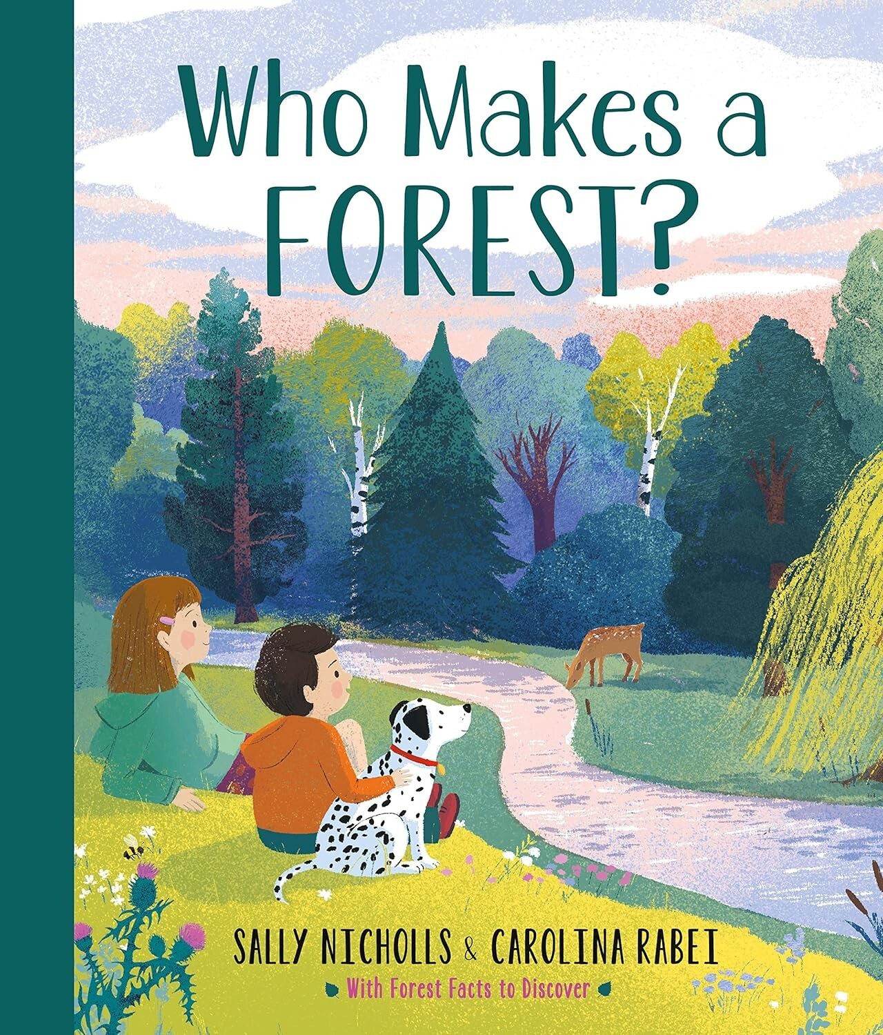 Who Makes a Forest? by Sally Nicholls (Hardcover) NEW Book on Forests and Trees