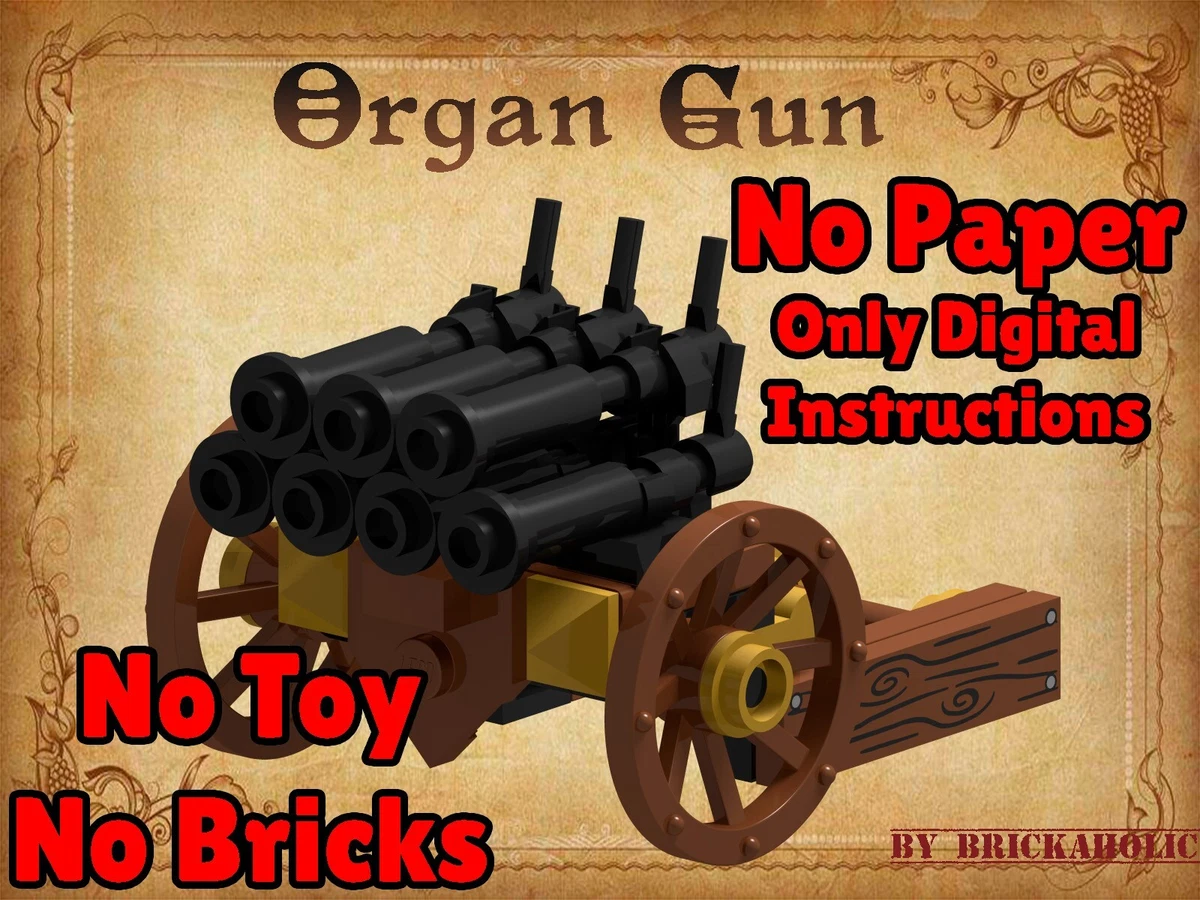PDF Instructions LEGO MOC Organ Gun No toy no Bricks No Paper