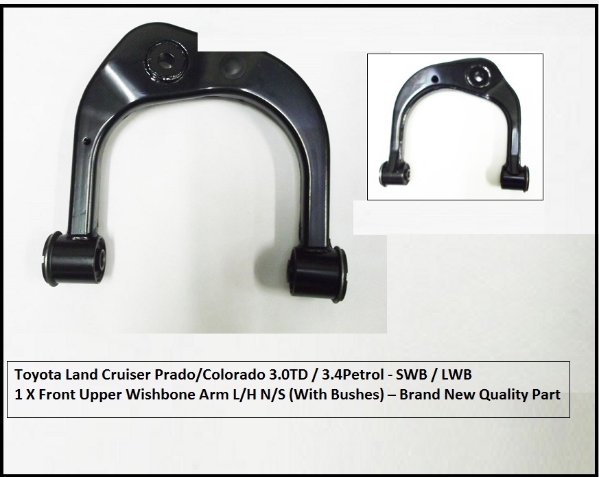 FOR TOYOTA LAND CRUISER 3.0TD PRADO/COLORADO FRONT UPPER WISHBONE ARM L/H  96-02