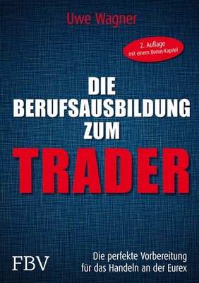 Meine Berufsausbildung als Trader | Uwe Wagner | deutsch