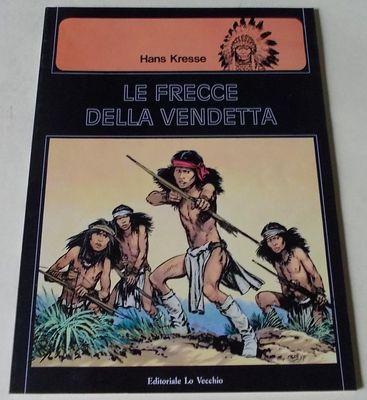 DIE PFEILE DER RACHE (I PELLEROSSA BAND 5 - Aufl. Der Alte)
