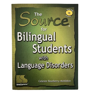 THE SOURCE FOR BILINGUAL STUDENTS WITH LANGUAGE DISORDERS by Celeste Good