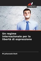 M Jahanzeb Butt | Un Regime Internazionale Per La Libertà Di Espressione | Buch
