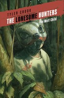 The Lonesome Hunters: The Wolf Child | Tyler Crook | Englisch | Taschenbuch