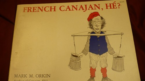 French Canadian Canajan He? Mark Orkin English language humour political cartoon