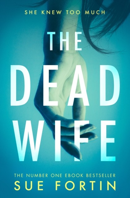 The Dead Wife by Sue Fortin NEW Free UK Delivery - Image 3