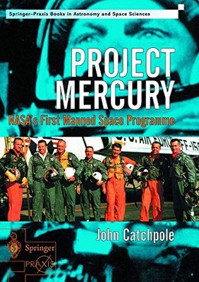 Project Mercury: NASA's First Manned Space Programme (Springer Praxis - GOOD