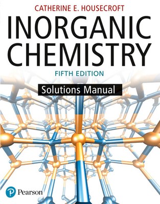 Student Solutions Manual for Inorganic Chemistry Catherine Housecroft Buch 2018