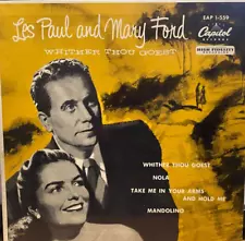 LES PAUL & MARY FORD "Whither Thou Goest"  50'S EP CAPITOL EAP 1-559 45 RPM