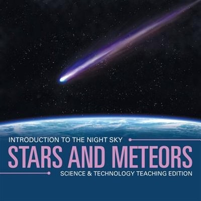 Stars and Meteors Introduction to the Night Sky Science & Technology Teaching...