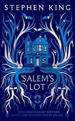 'Salem's Lot: Fiftieth Anniversary CLASSIC EDITION with a new introduction by