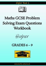 Image of Maths GCSE Problem Solving Exam Questions Workbook: (Grades 6 to 9): Higher Boo