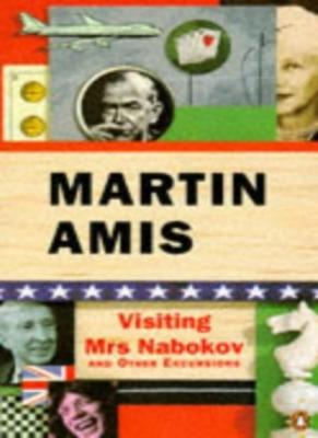 Visiting Mrs. Nabokov and Other Excursions By MARTIN AMIS. 97801