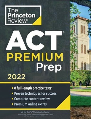 Princeton Review ACT Premium Prep, 2022: 8 Practice Tests Buch Princeton Review