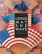 Long May She Wave: A Graphic History of the American Flag - VERY GOOD