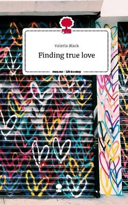 Finding true love. Life is a Story - story.one Valeria Black