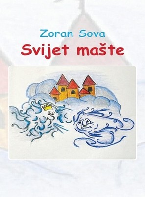Svijet maste by Zoran Sova Hardcover Book