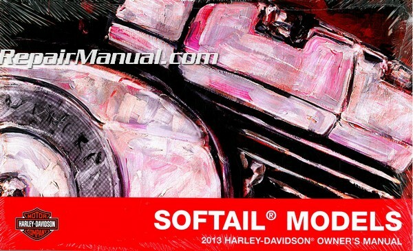 2013 Harley Davidson Softail Motorcycle Owners Manual : 99469-13