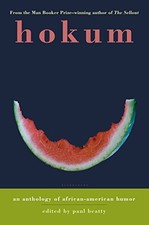 HOKUM: AN ANTHOLOGY OF AFRICAN-AMERICAN HUMOR By Paul Beatty **BRAND NEW**