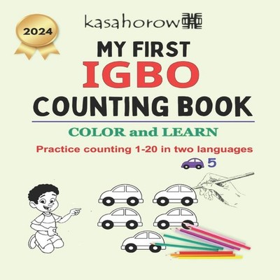 My First Igbo Counting Book Colour and Learn 1 2 3 Kasahorow Pape