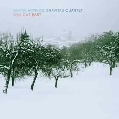 Wayne Horvitz - Way Out East
