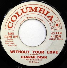 HANNAH DEAN 45 Without Your Love / Open Sesame COLUMBIA promo SOUL R&B e1753