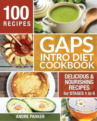 Andre Parker GAPS Introduction Diet Cookbook (Paperback)
