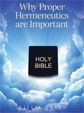 Why Proper Hermeneutics are Important (Hardback or Cased Book)