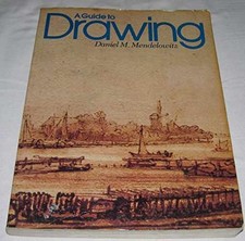 A guide to drawing - Paperback, by Mendelowitz Daniel Marcus - Very Good