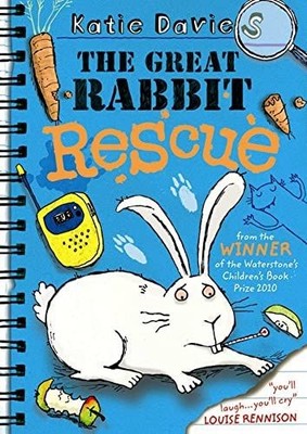 The Great Rabbit Rescue Davies, Katie and Hannah Shaw
