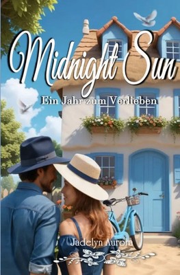 Midnight Sun Ein Jahr zum Verlieben. DE Jadelyn Aurora Taschenbuch 620 S. 2024