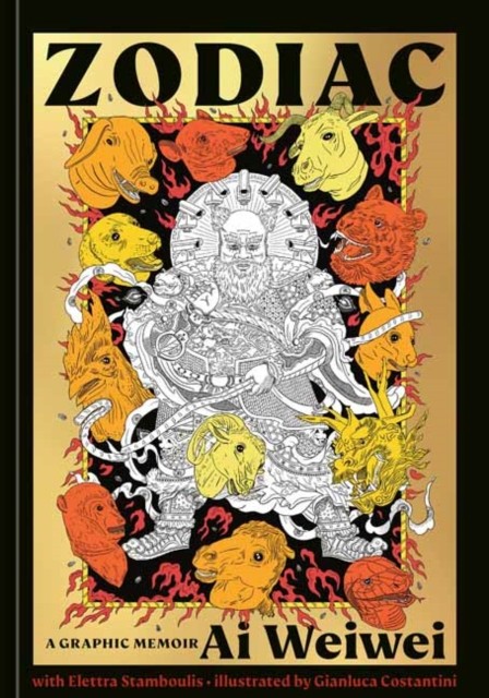Zodiac A Graphic Memoir by Ai Weiwei (Hardback Book)