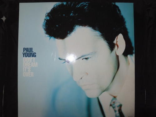 Dont Dream Its Over Paul Young VINYL MAXI 45 TOURS " 12 " PAUL YOUNG / DON'T DREAM IT'S OVER / 6574116